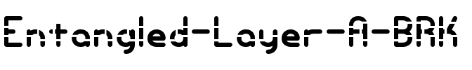 Entangled Layer A BRK Normal.ttf