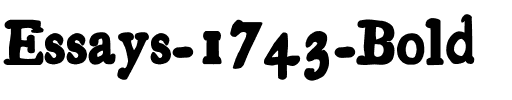 Essays1743 Bold.ttf