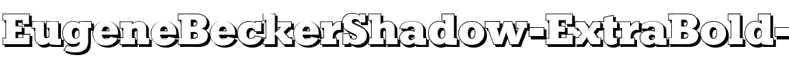 EugeneBeckerShadow-ExtraBold Regular.ttf