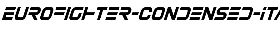 Eurofighter Condensed Italic Condensed Italic.ttf