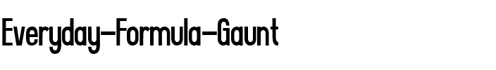 Everyday Formula Gaunt Regular.ttf