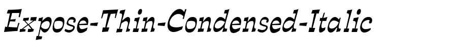 Expose Thin Condensed Italic.ttf