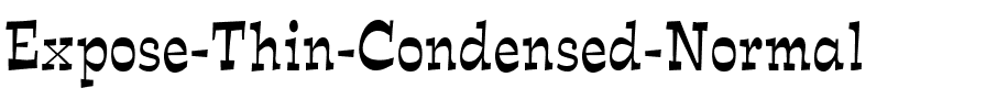 Expose Thin Condensed Normal.ttf