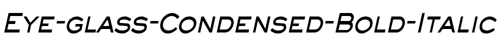 Eye glass Condensed Bold Italic.ttf