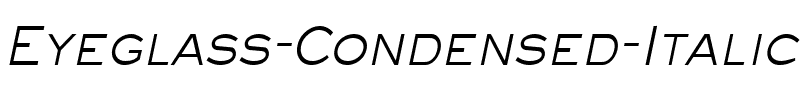 Eyeglass-Condensed Italic.ttf