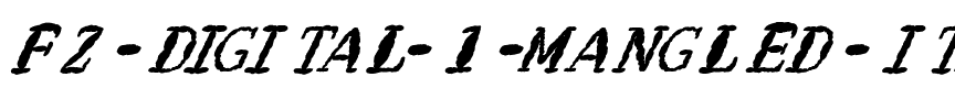 FZ DIGITAL 1 MANGLED ITALIC Normal.ttf