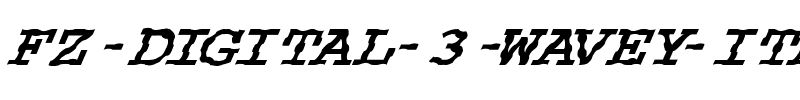 FZ DIGITAL 3 WAVEY ITALIC Normal.ttf
