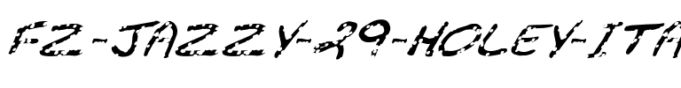 FZ JAZZY 29 HOLEY ITALIC Normal.ttf