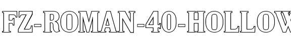 FZ ROMAN 40 HOLLOW Normal.ttf