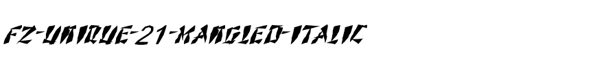 FZ UNIQUE 21 MANGLED ITALIC Normal.ttf