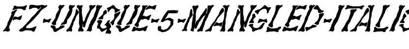 FZ UNIQUE 5 MANGLED ITALIC Normal.ttf
