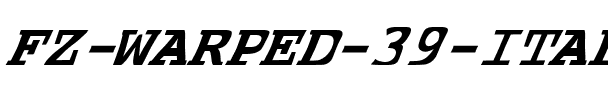 FZ WARPED 39 ITALIC Normal.ttf
