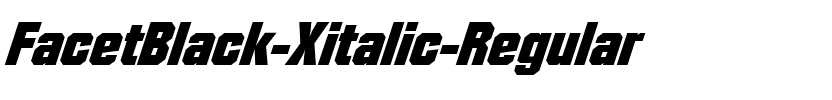 FacetBlack-Xitalic Regular.ttf