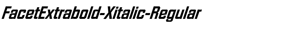FacetExtrabold-Xitalic Regular.ttf