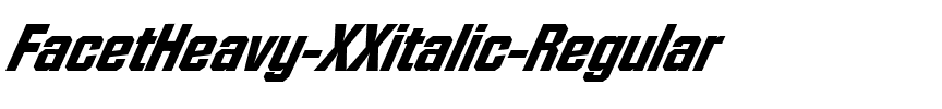 FacetHeavy-XXitalic Regular.ttf