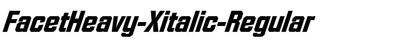 FacetHeavy-Xitalic Regular.ttf