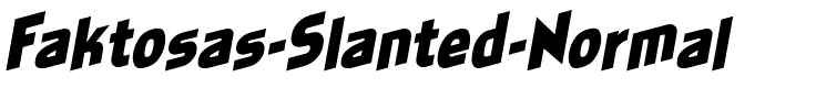 Faktosas-Slanted Normal.ttf