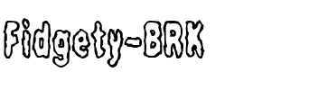 Fidgety BRK Regular.ttf