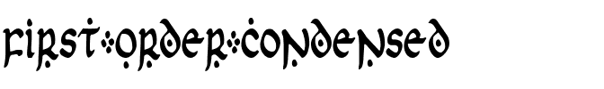 First Order Condensed Condensed.ttf