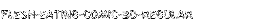 Flesh-Eating Comic 3D Regular.ttf