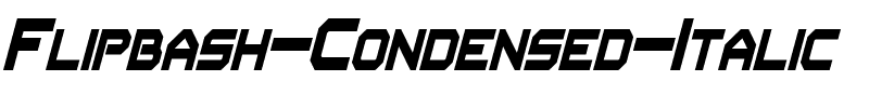 Flipbash Condensed Italic.otf