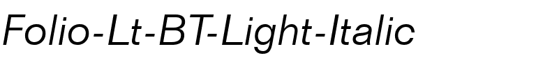 Folio Lt BT Light Italic.ttf