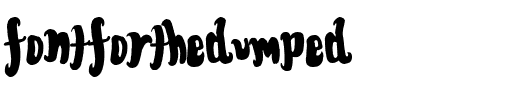 FontForTheDumped Regular.ttf