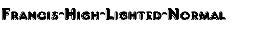 Francis High Lighted Normal.ttf