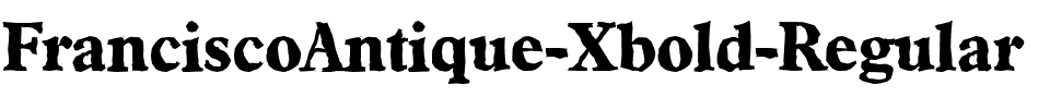 FranciscoAntique-Xbold Regular.ttf