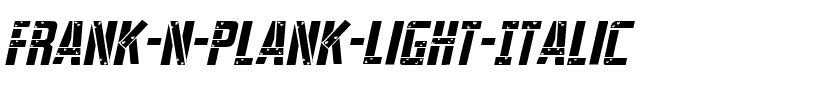Frank-n-Plank Light Italic Light Italic.ttf