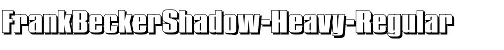 FrankBeckerShadow-Heavy Regular.ttf