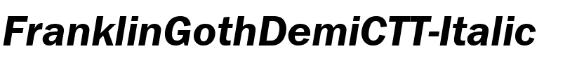 FranklinGothDemiCTT Italic.ttf