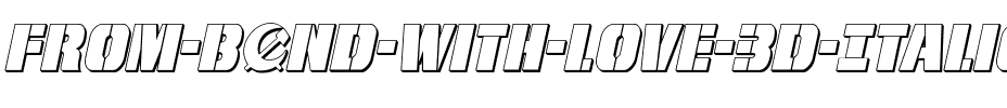 From BOND With Love 3D Italic Italic.ttf