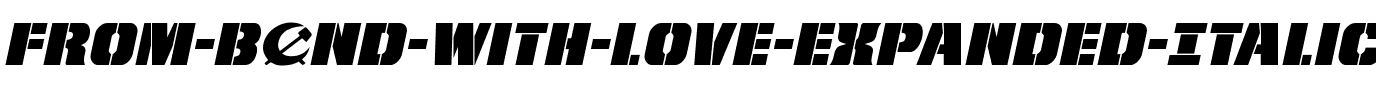 From BOND With Love Expanded Italic Expanded Italic.ttf