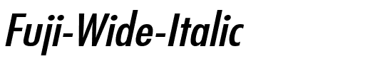 Fuji Wide Italic.ttf