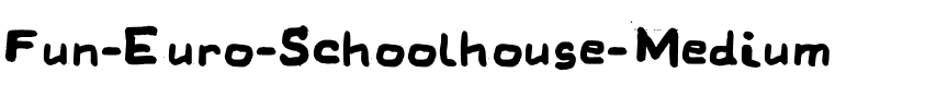 Fun Euro  Schoolhouse.ttf