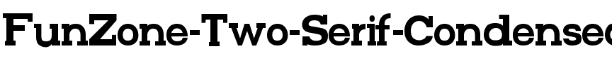 FunZone Two Serif Condensed Normal.ttf