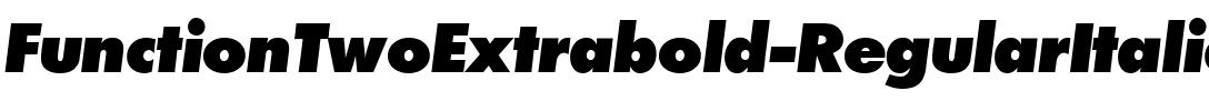 FunctionTwoExtrabold RegularItalic.ttf