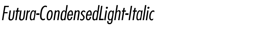 Futura-CondensedLight-Italic Regular.ttf