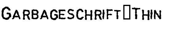 Garbageschrift Thin.ttf