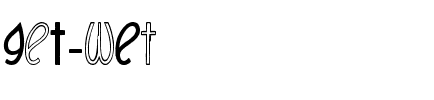 GeT wEt Normal.ttf