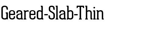 Geared Slab Thin.ttf
