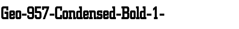 Geo 957-Condensed Bold.ttf