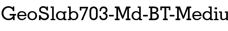 GeoSlab703 Md BT Medium.ttf