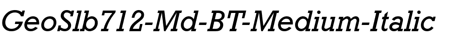 GeoSlb712 Md BT Medium Italic.ttf