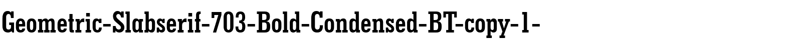 GeoSlab703 MdCn BT Bold.ttf