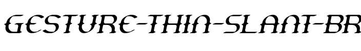 Gesture Thin Slant BRK Normal.ttf