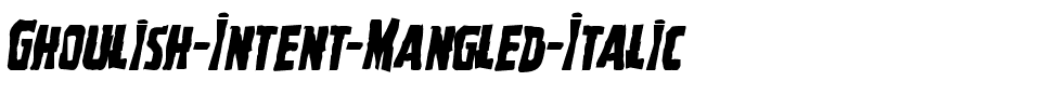 Ghoulish Intent Mangled Italic Italic.ttf