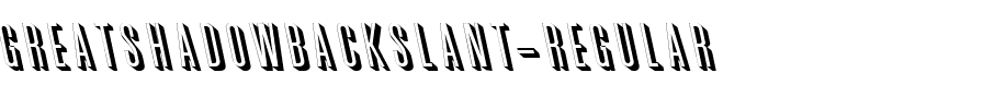 GreatShadowBackslant Regular.ttf
