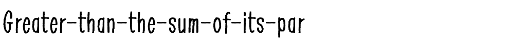 Greater than the sum of its par Regular.ttf